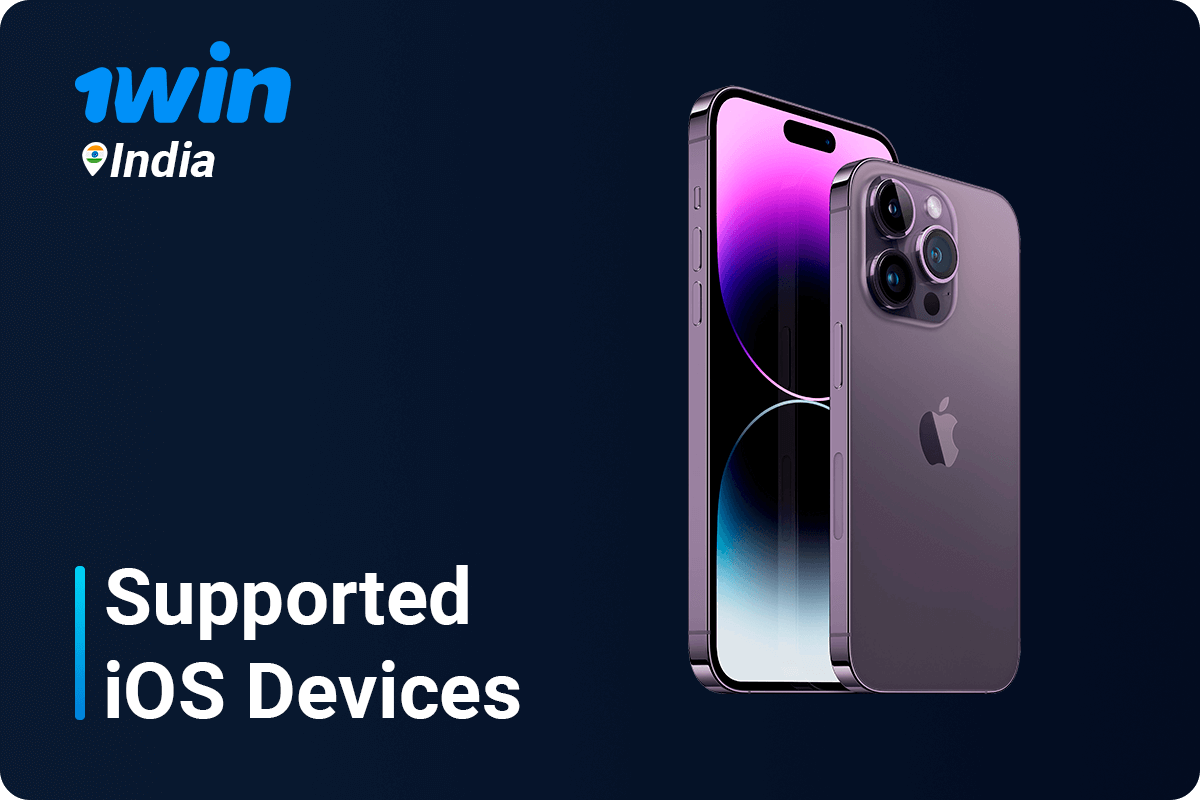 iOS Devices that support 1Win Application