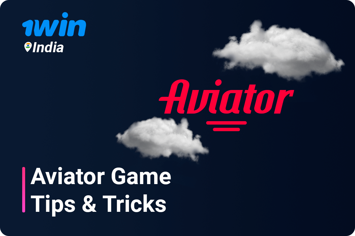 1Win Aviator Game Tips and Tricks