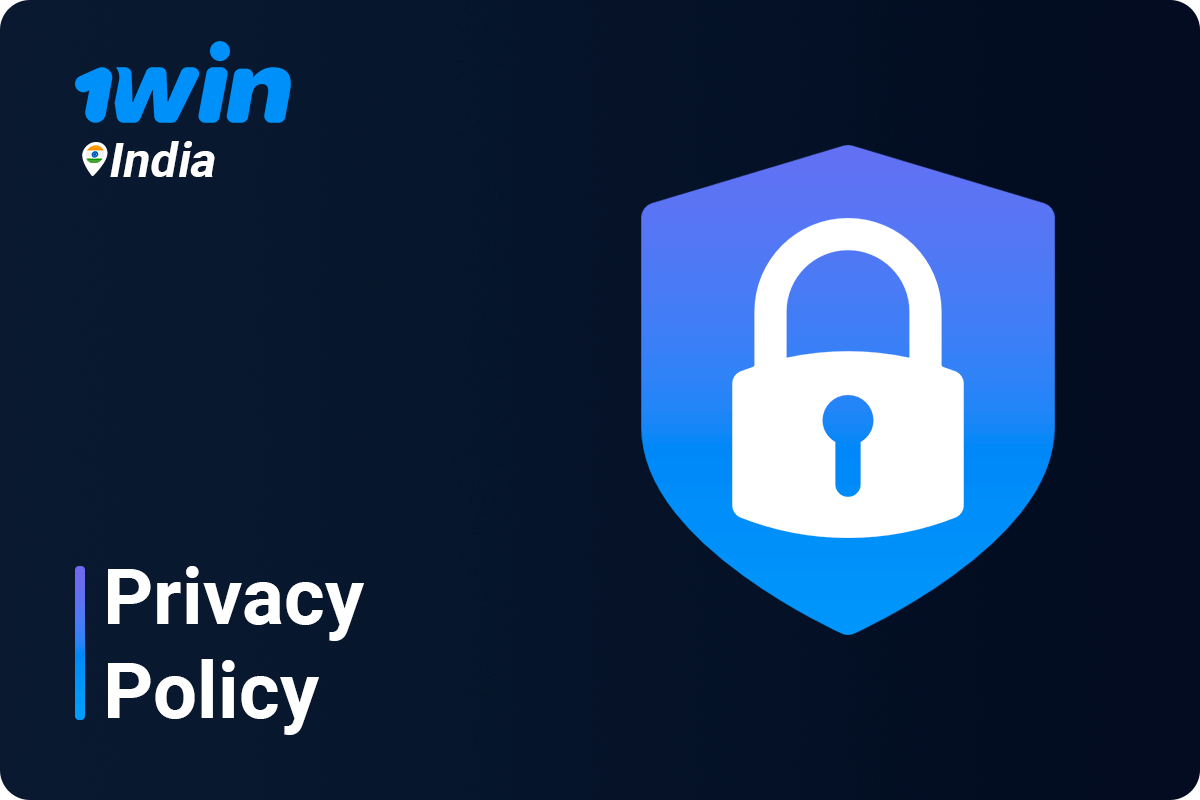 1Win India Privacy Policy Information