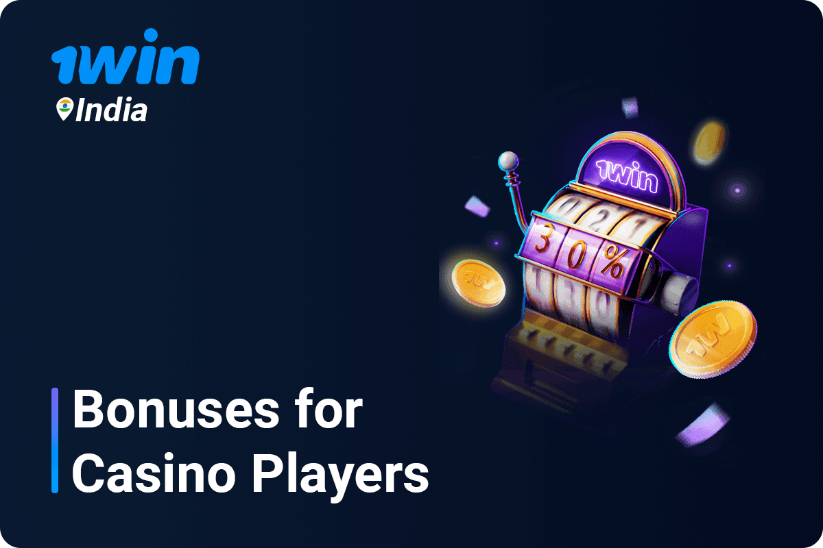 1Win India Bonuses for Casino Players