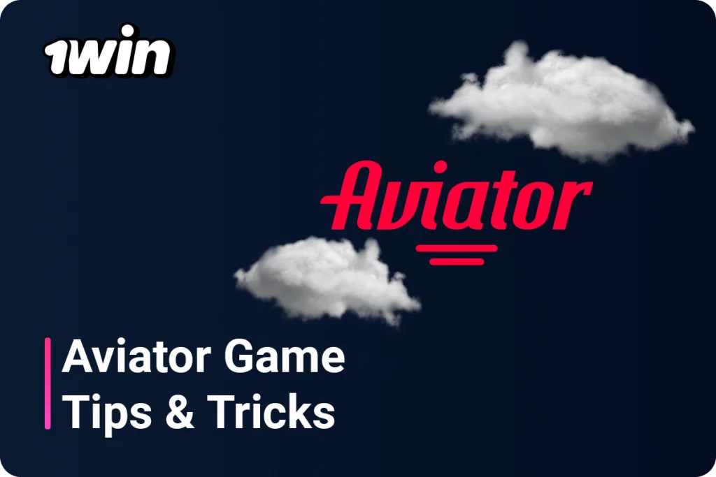1Win Aviator Game Tips and Tricks