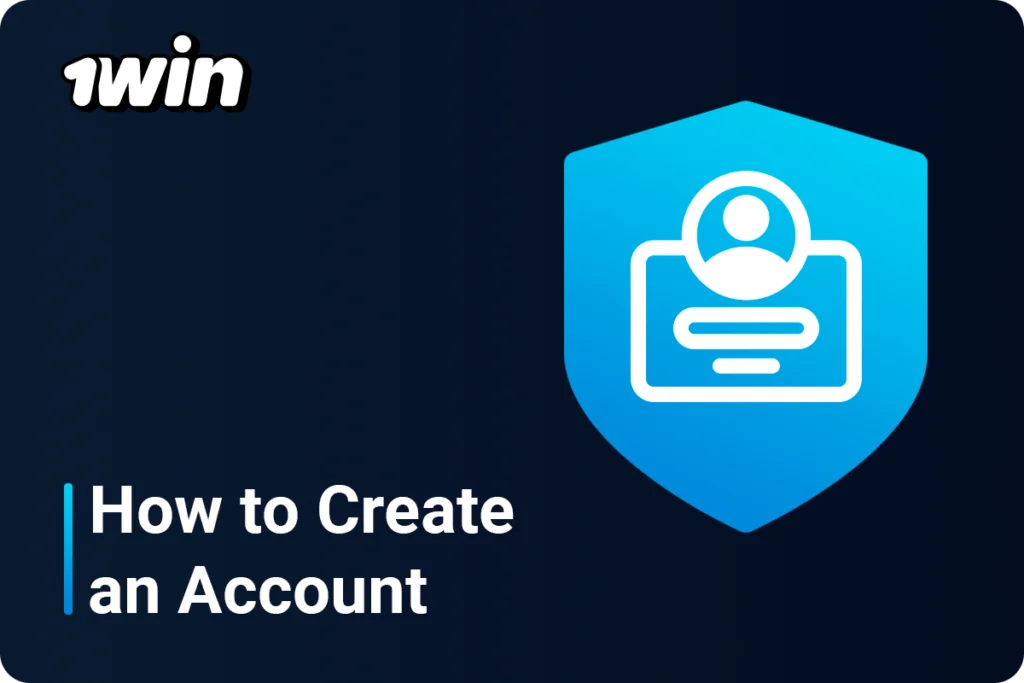 How to create an account at 1Win
