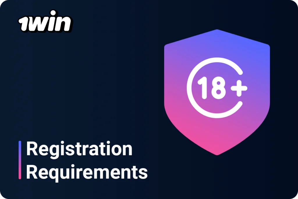 1Win Registration Rules and Requirements
